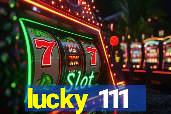 lucky 111